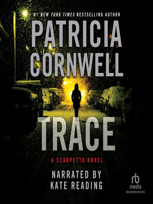 Title details for Trace by Patricia Cornwell - Available